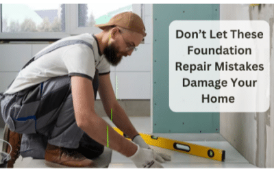 Don’t Let These Foundation Repair Mistakes Damage Your Home