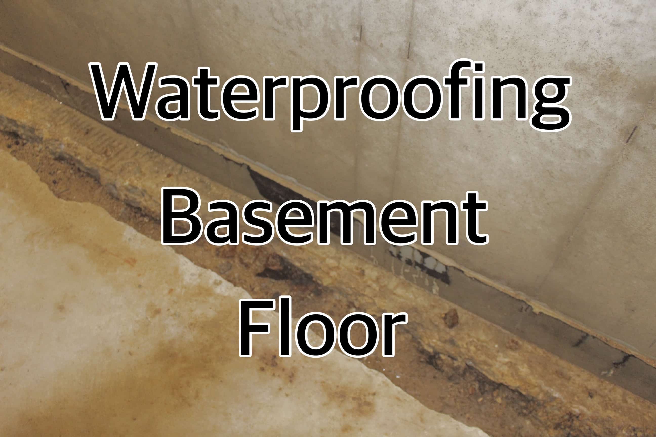 Waterproofing Basement Floor