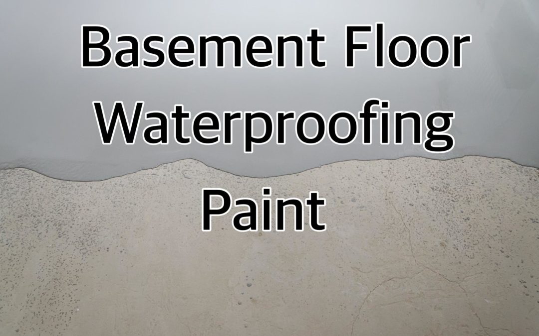 Basement Floor Waterproofing Paint
